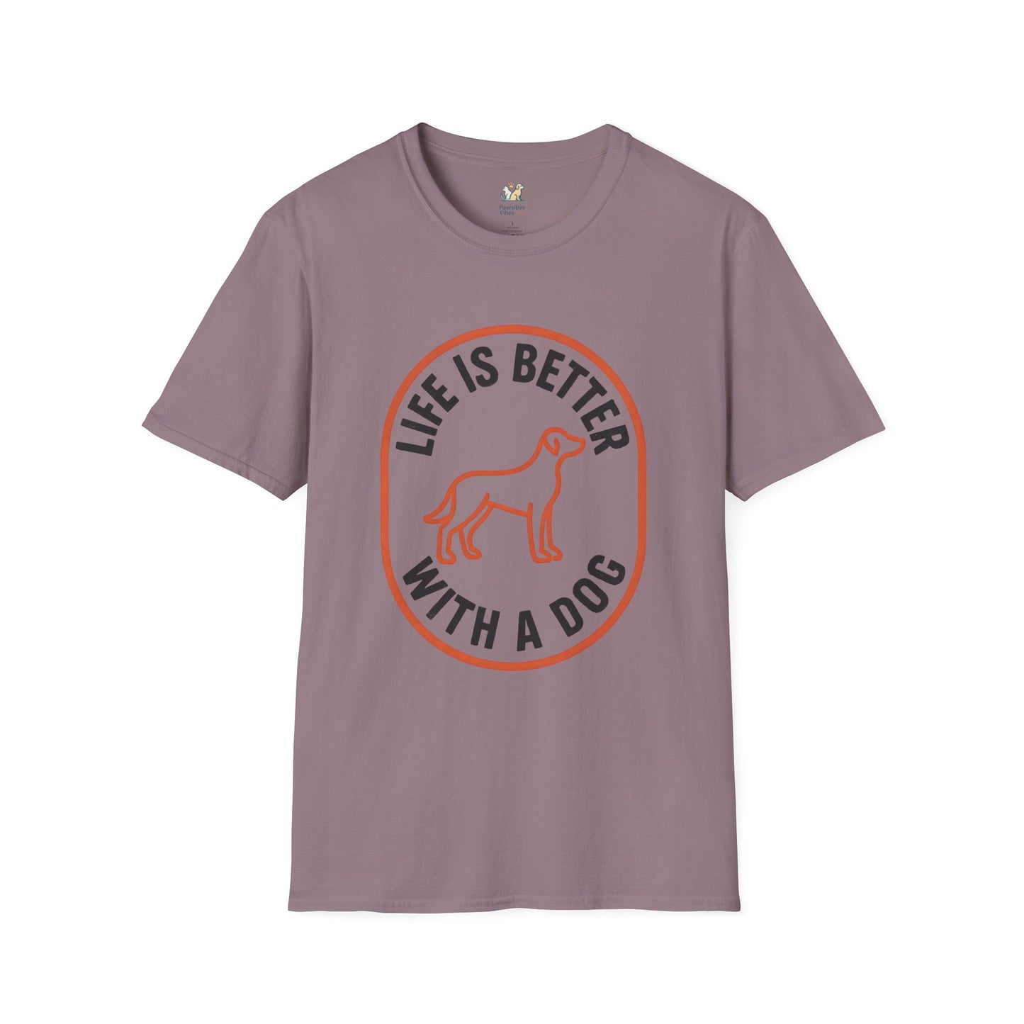 Life Is Better With A Dog T-Shirt