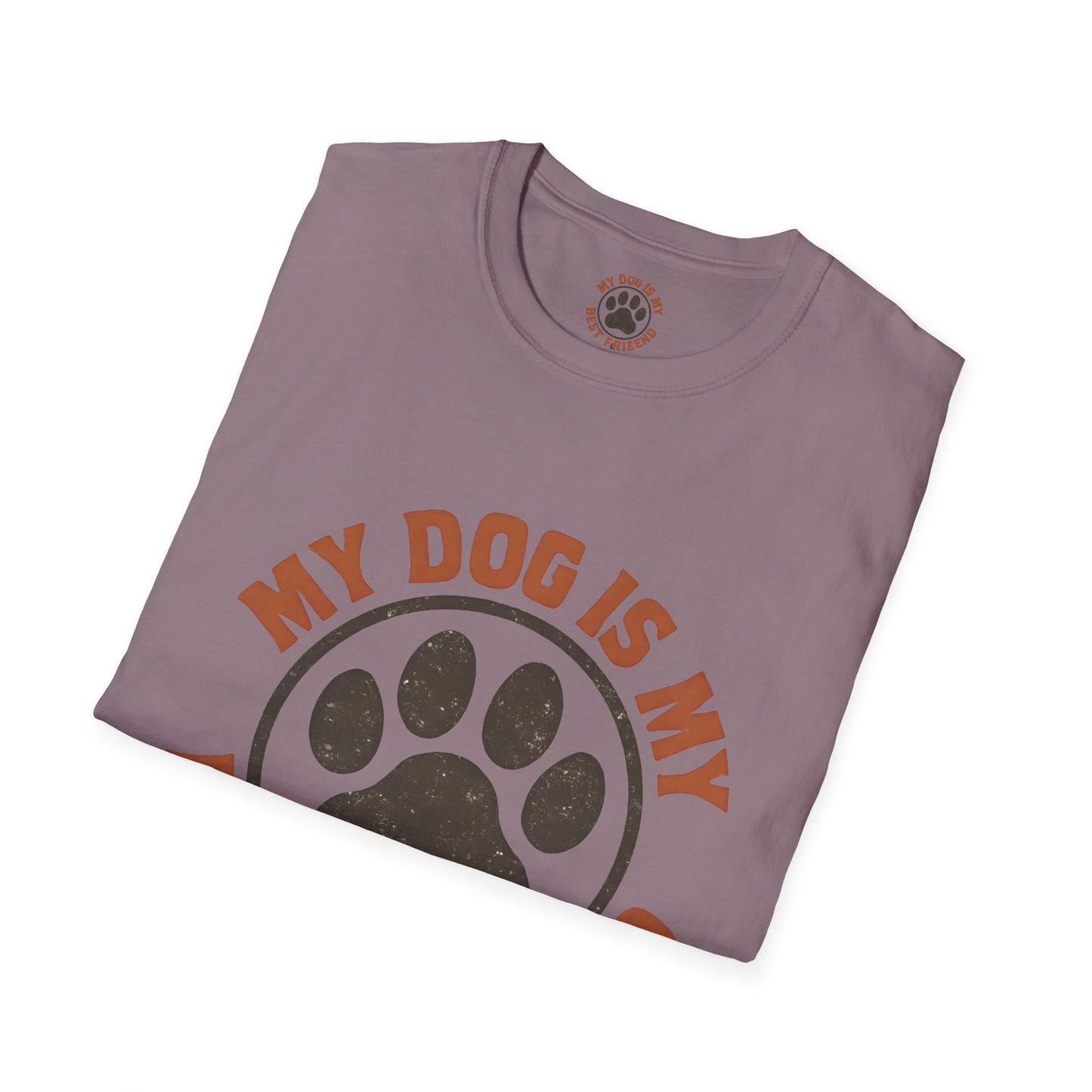 My Dog Is My Best Friend T-Shirt