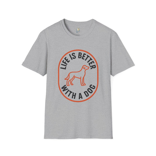 Life Is Better With A Dog T-Shirt