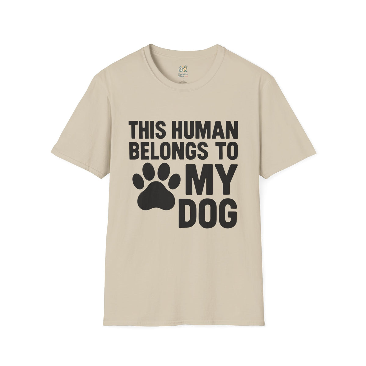 This Human Belongs to My Dog T-Shirt