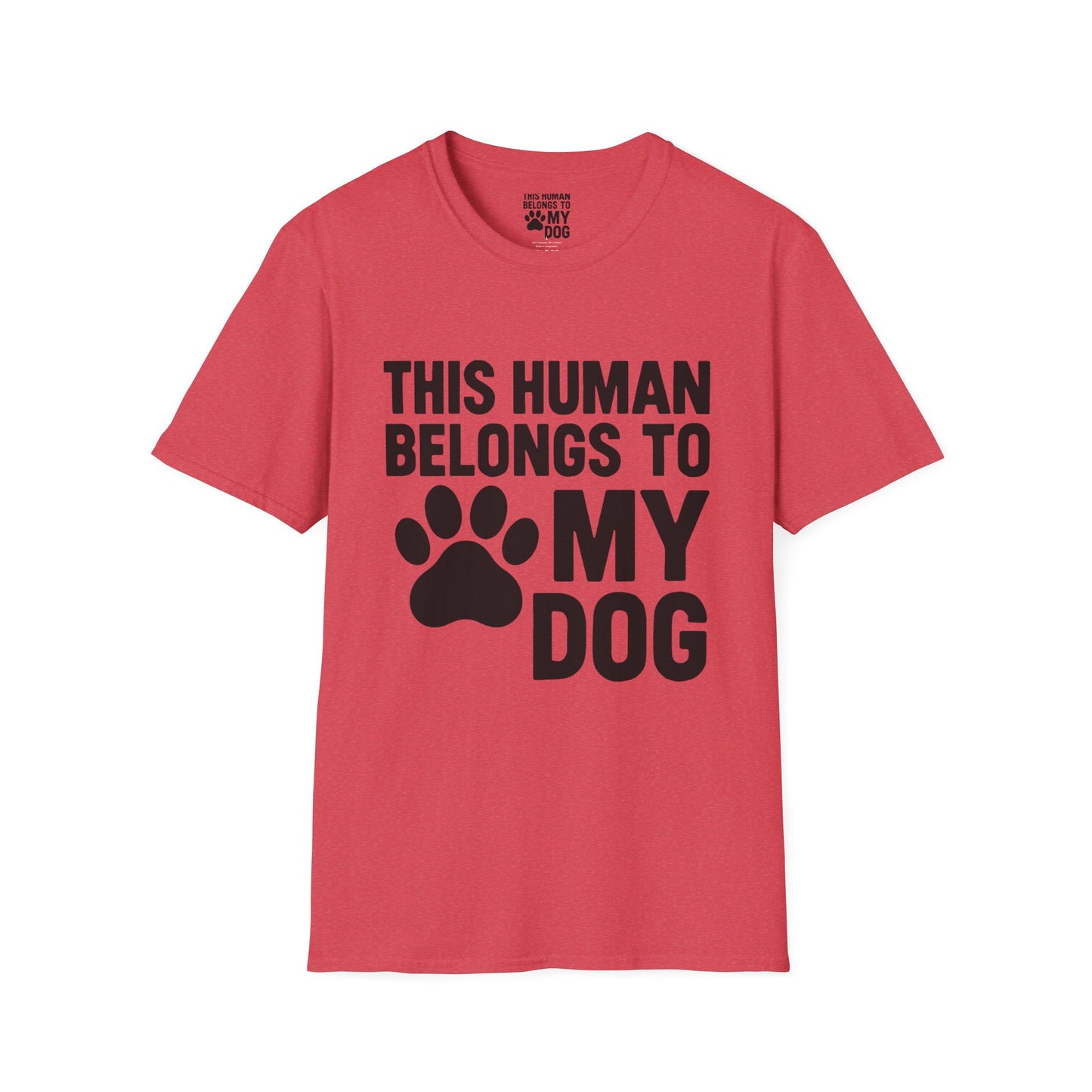 This Human Belongs to My Dog T-Shirt