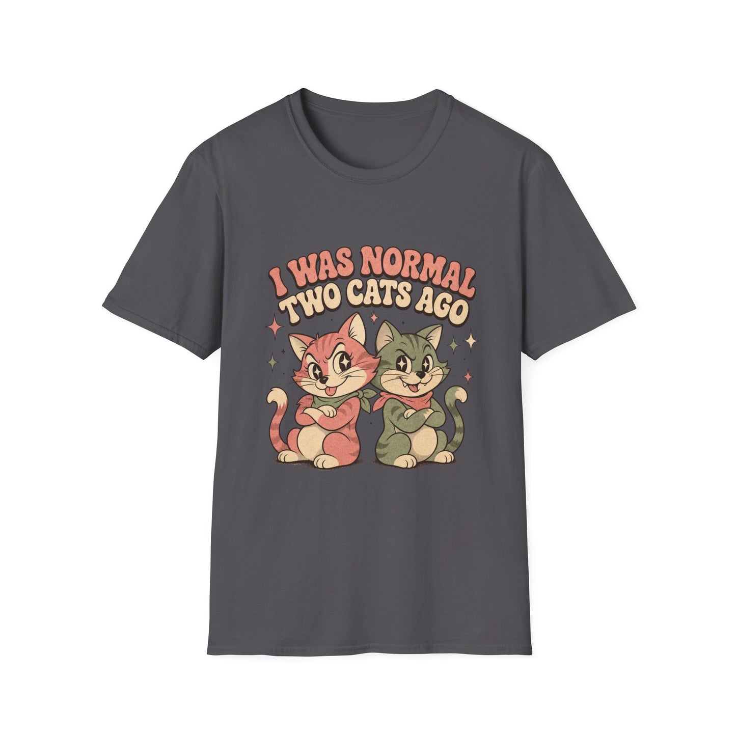 I Was Normal Two Cats Ago T-Shirt