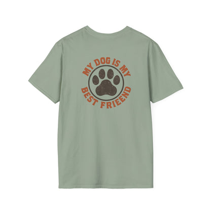 My Dog Is My Best Friend T-Shirt