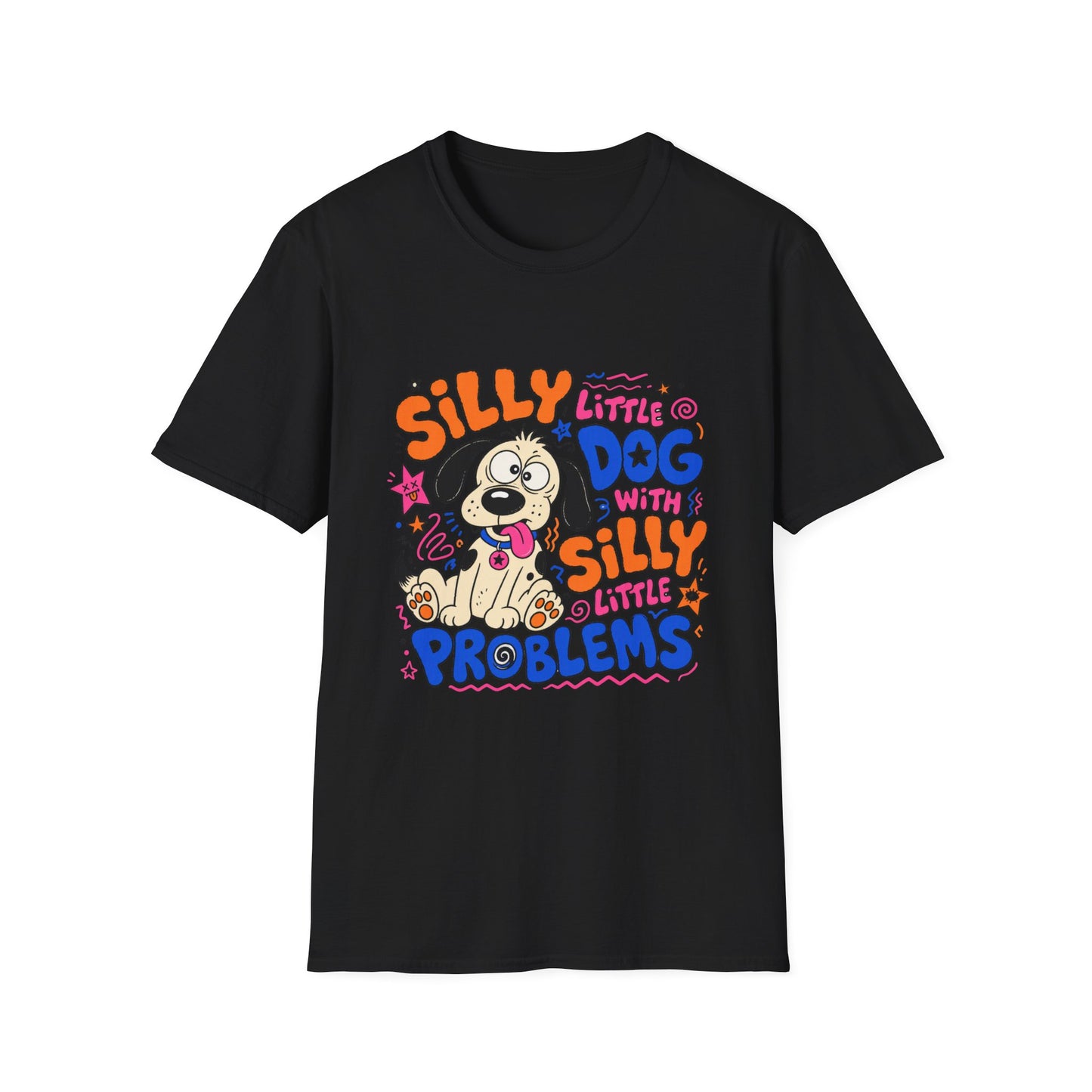 Silly Little Dog With Silly Little Problems T-Shirt