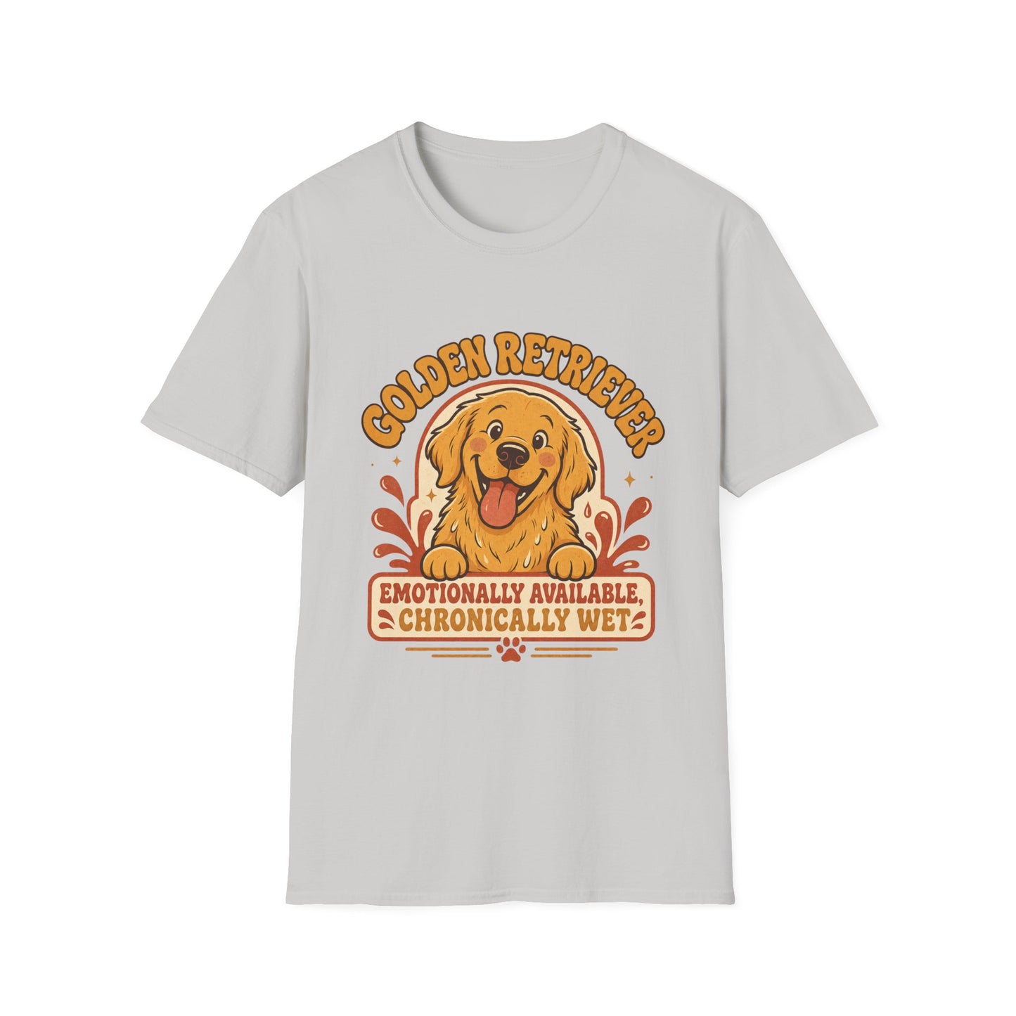 Golden Retriever Emotionally Available T-Shirt