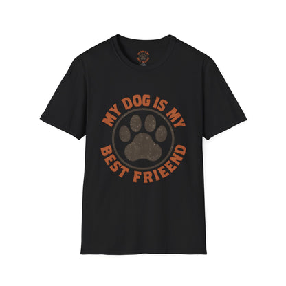 My Dog Is My Best Friend T-Shirt