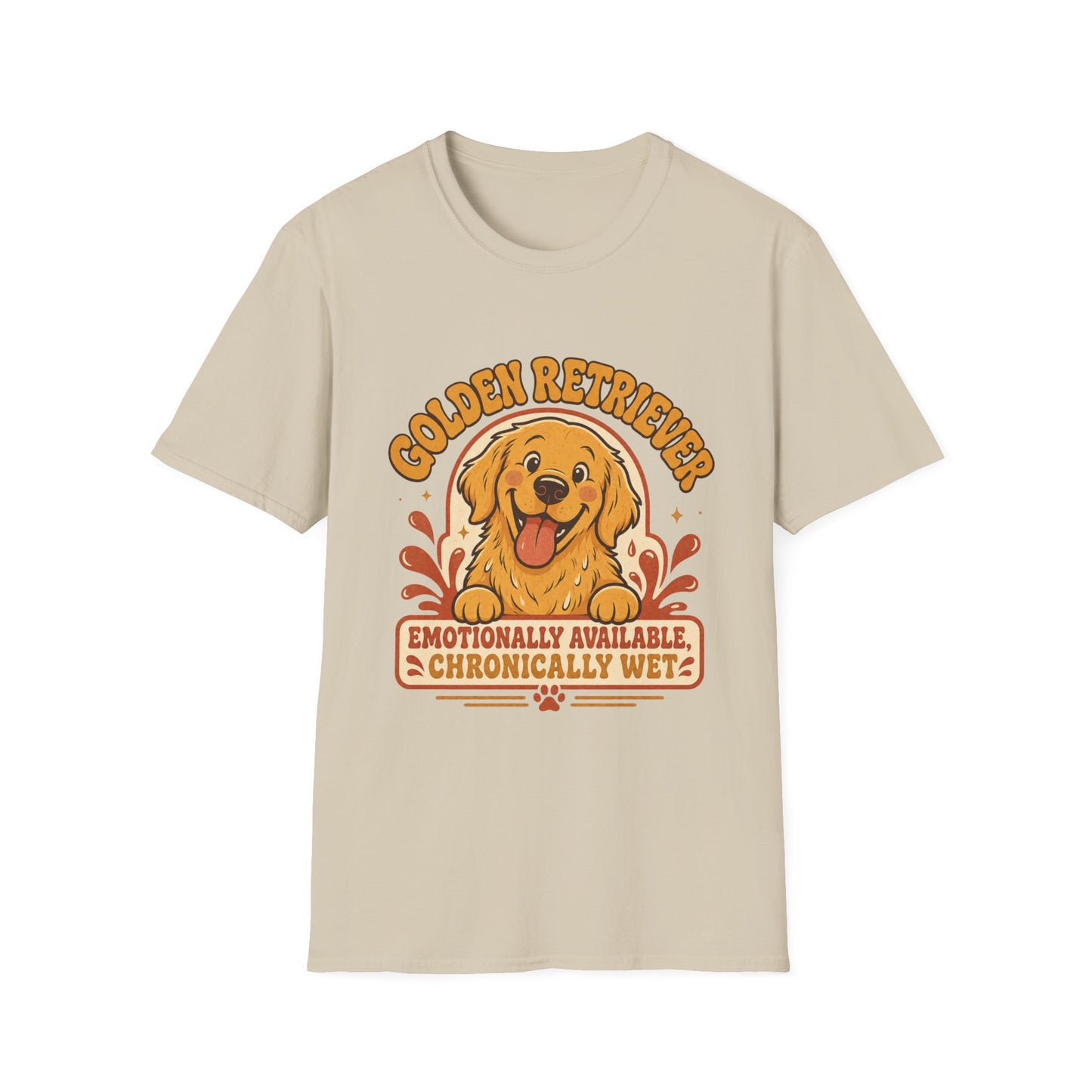 Golden Retriever Emotionally Available T-Shirt