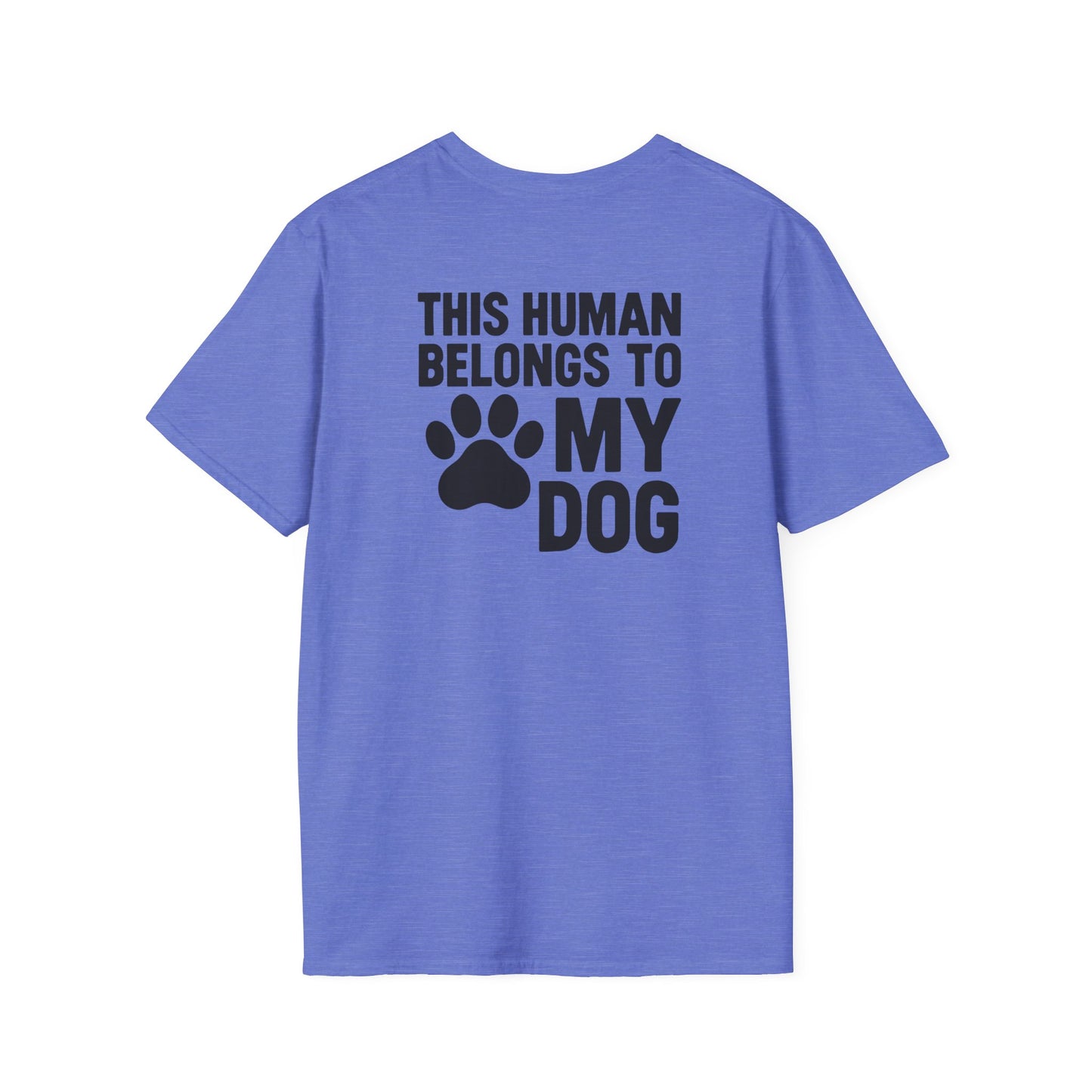 This Human Belongs to My Dog T-Shirt