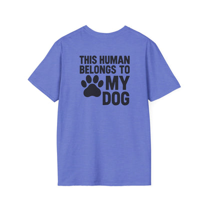 This Human Belongs to My Dog T-Shirt