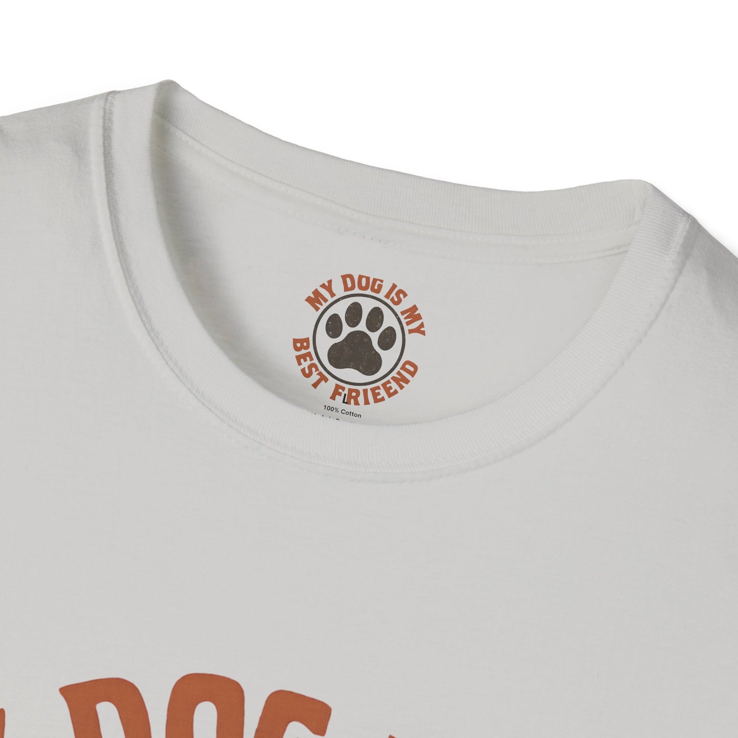 My Dog Is My Best Friend T-Shirt