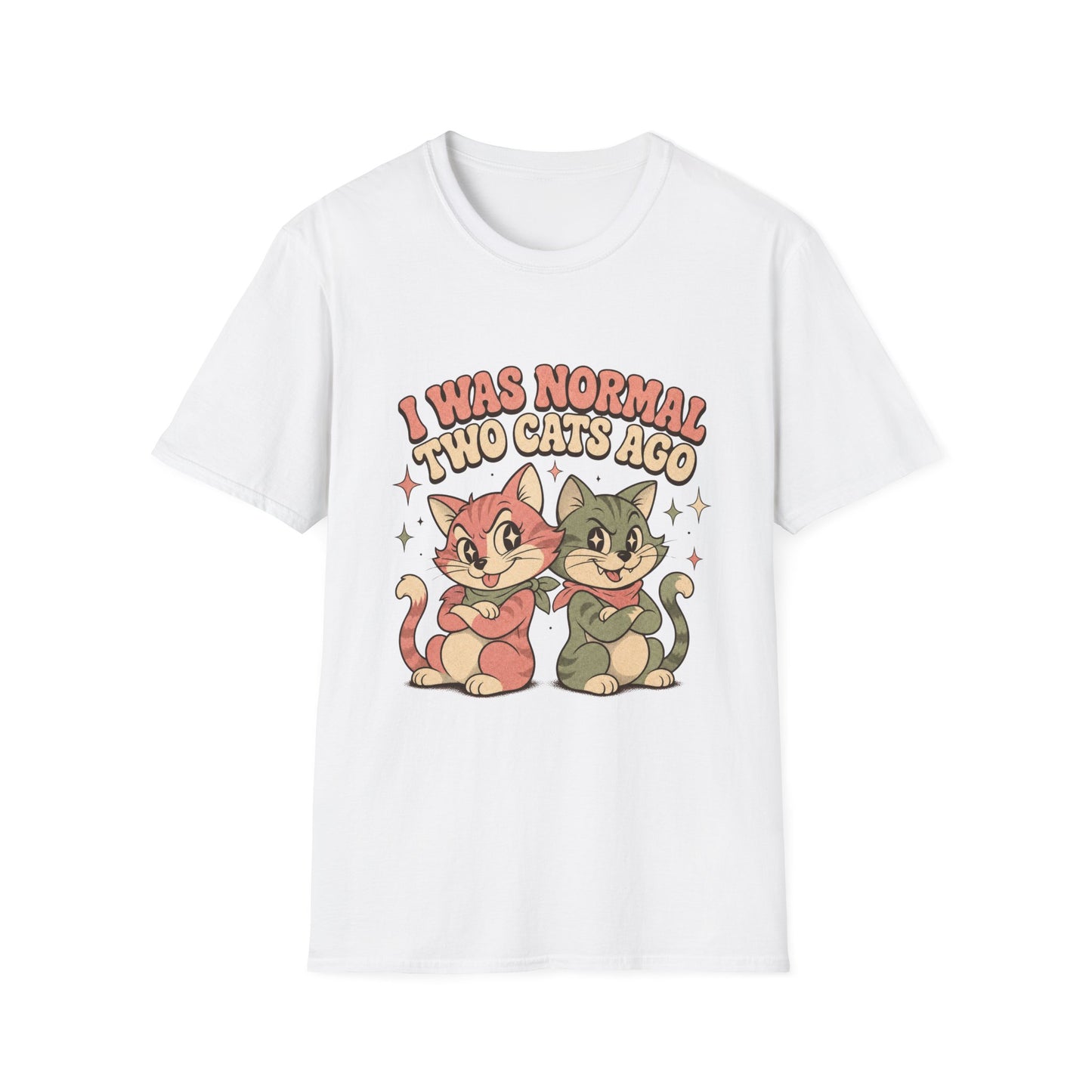 I Was Normal Two Cats Ago T-Shirt