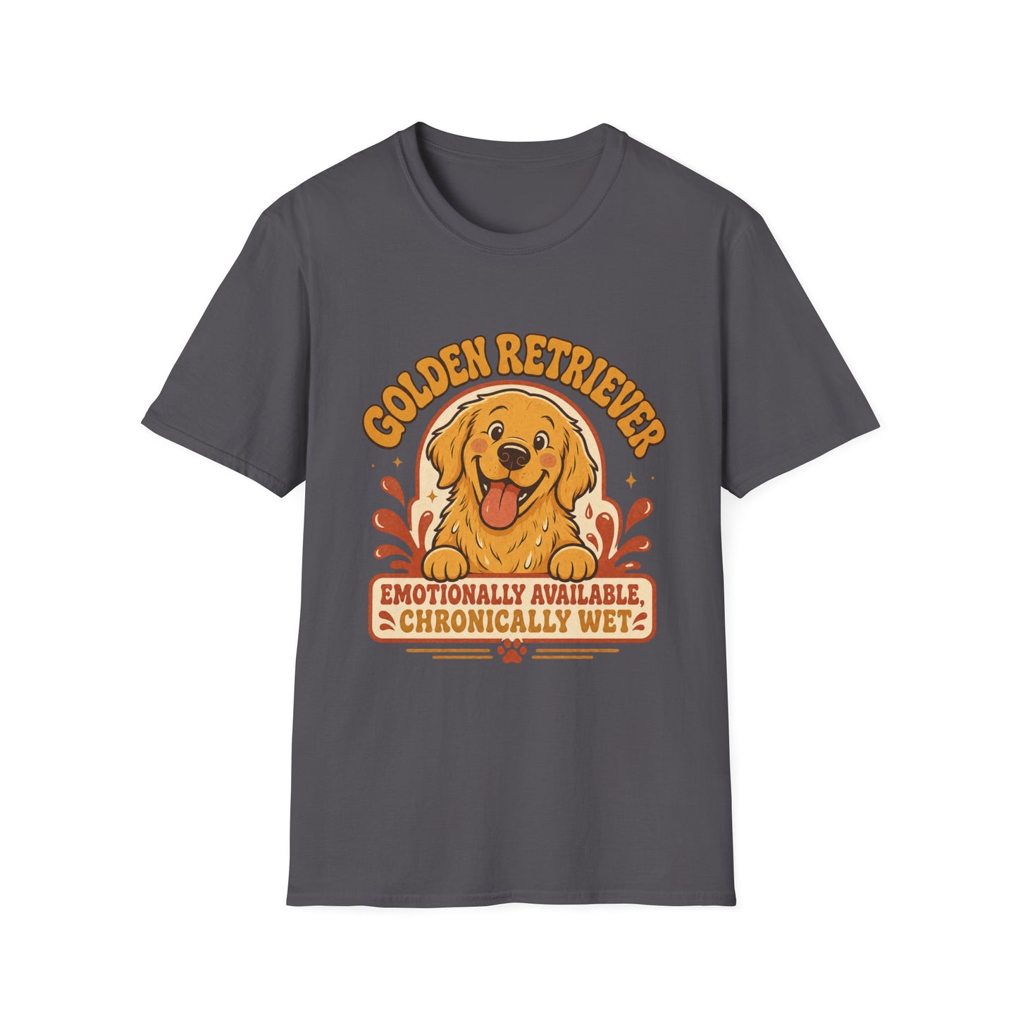 Golden Retriever Emotionally Available T-Shirt