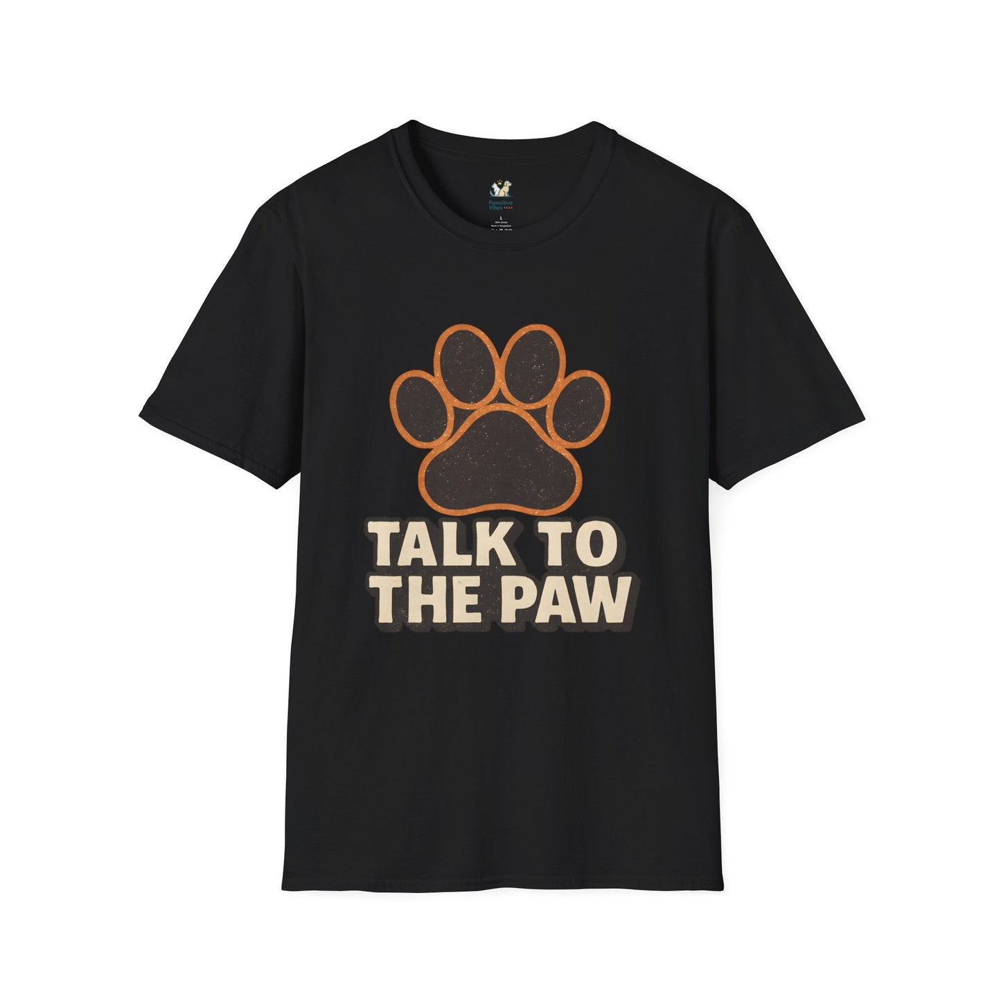 Talk To The Paw T-Shirt