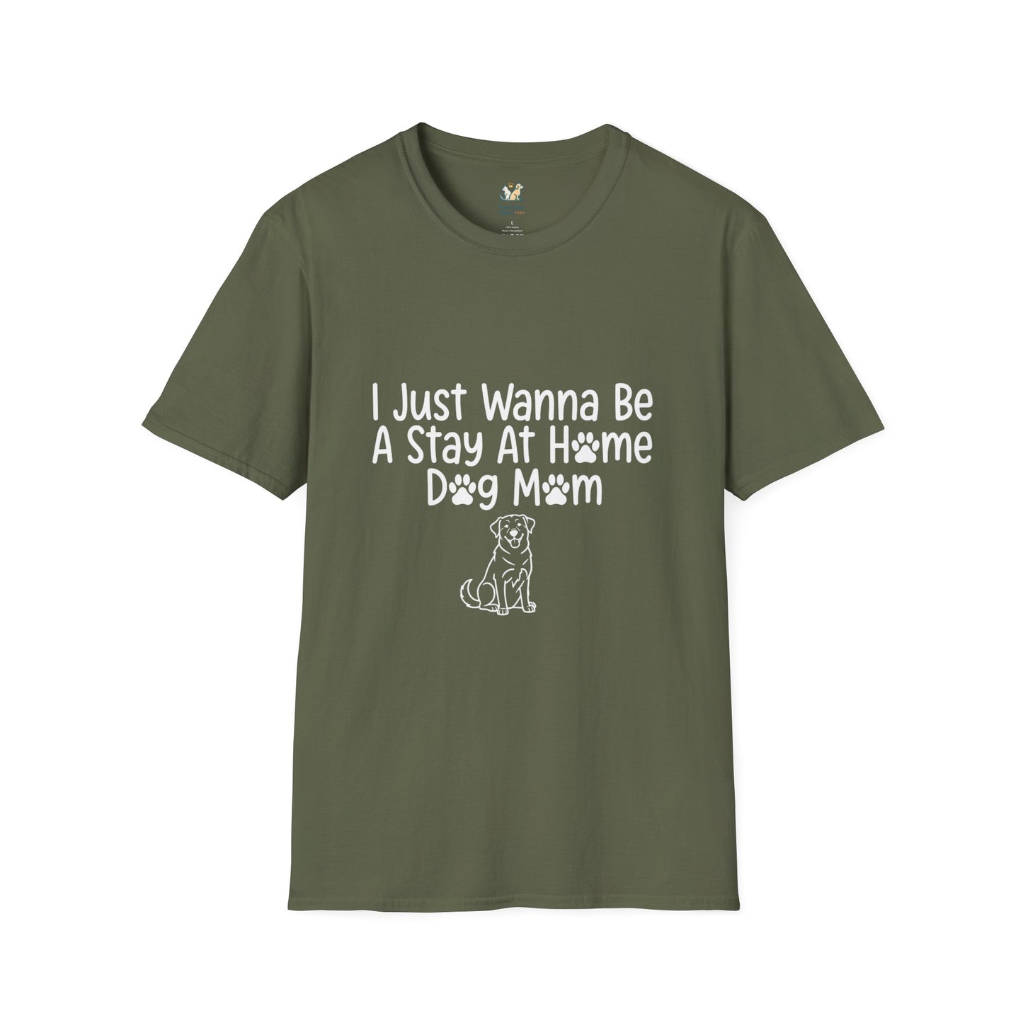 I Just Wanna Be A stay at Home Dog Mom T-Shirt