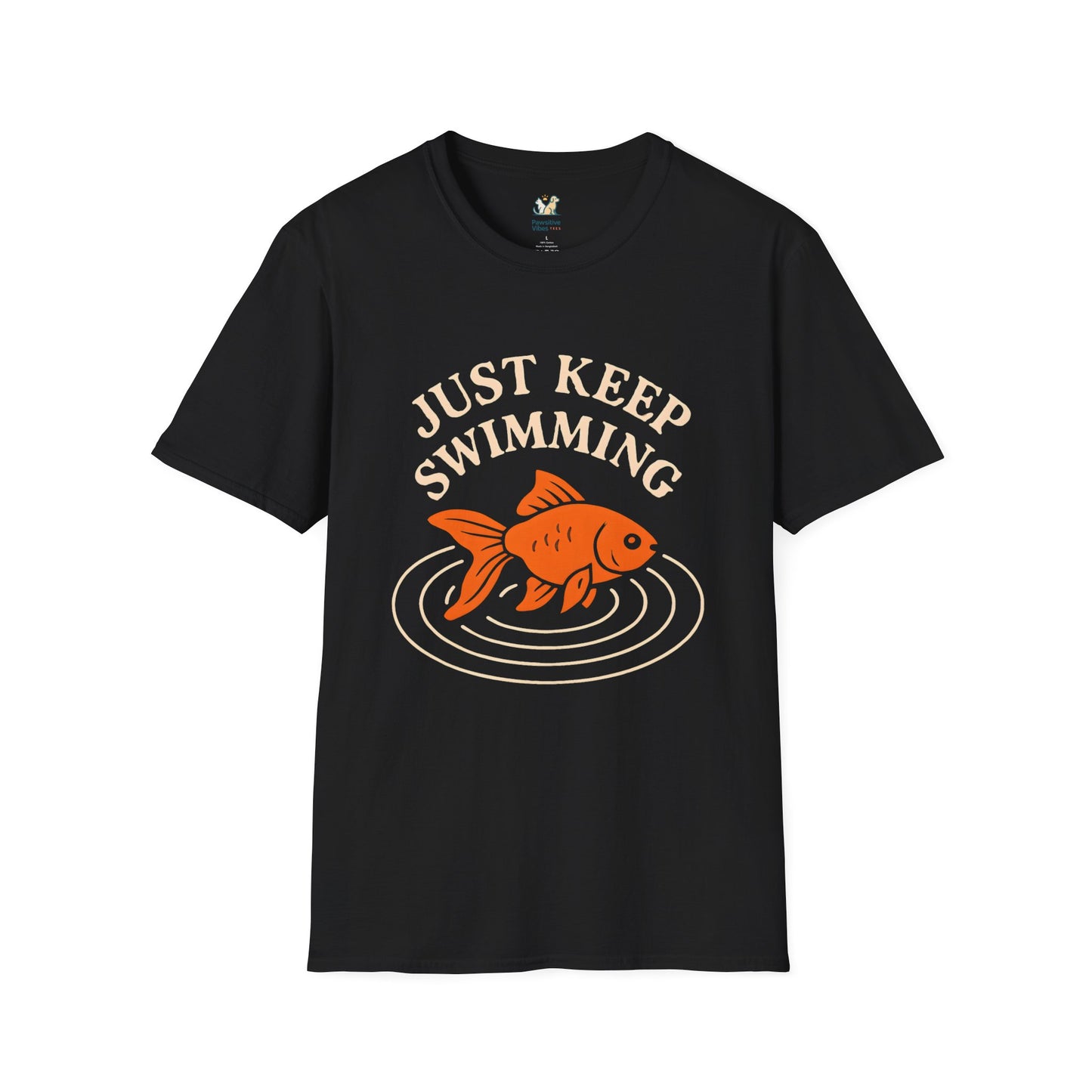 Just Keep Swimming T-Shirt