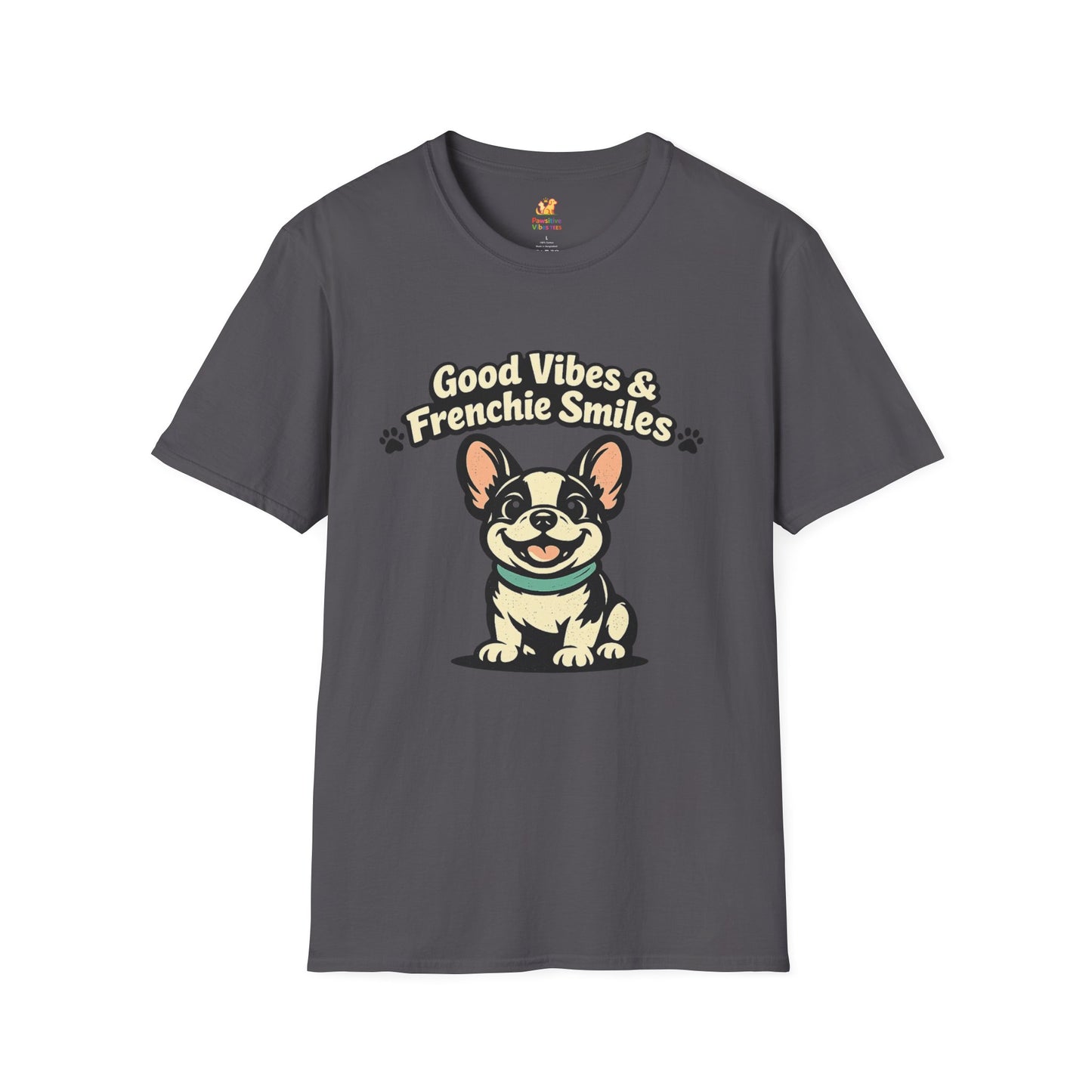 Good Vibes And Frenchie Smiles T-Shirt