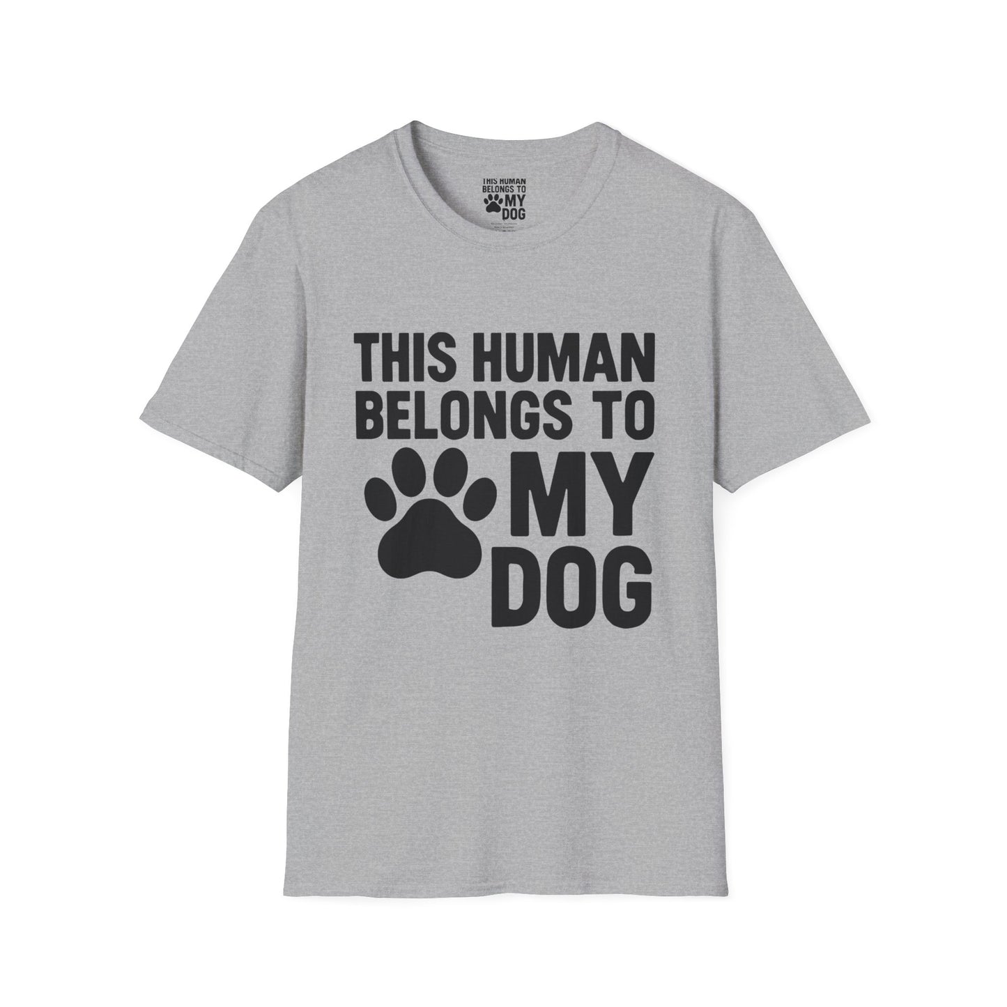 This Human Belongs to My Dog T-Shirt