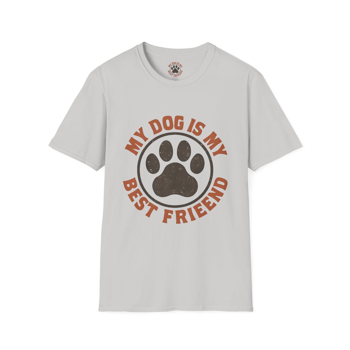 My Dog Is My Best Friend T-Shirt