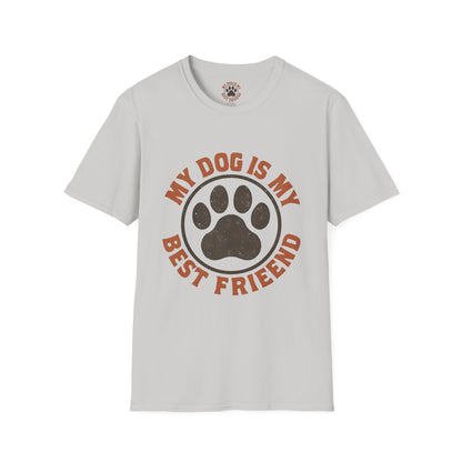 My Dog Is My Best Friend T-Shirt