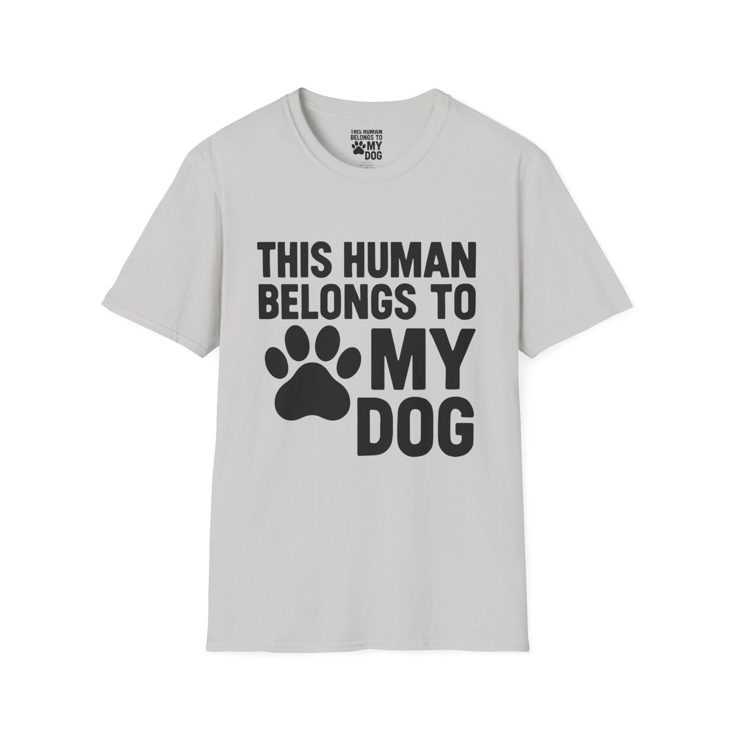 This Human Belongs to My Dog T-Shirt