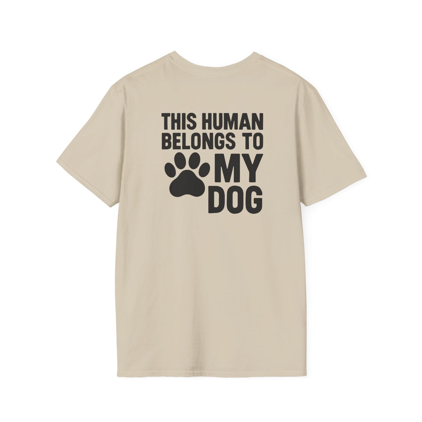 This Human Belongs to My Dog T-Shirt