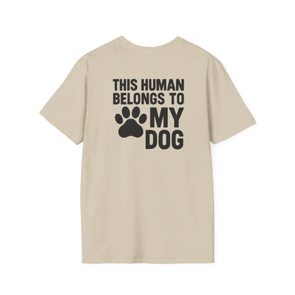 This Human Belongs to My Dog T-Shirt