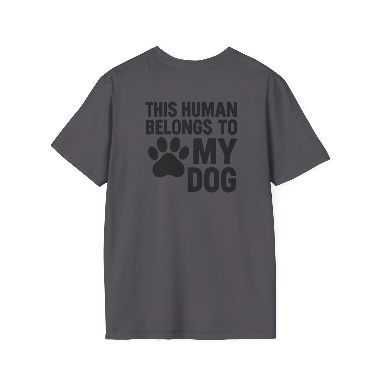 This Human Belongs to My Dog T-Shirt