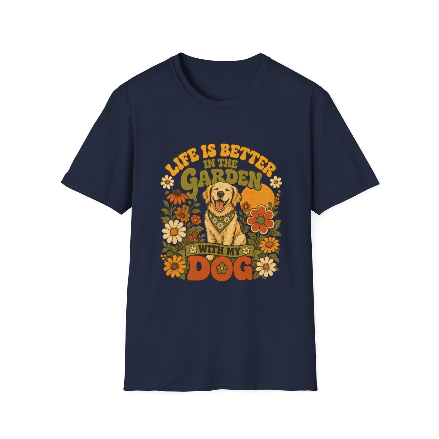 Life Is Better In The Garden With My Dog T-Shirt