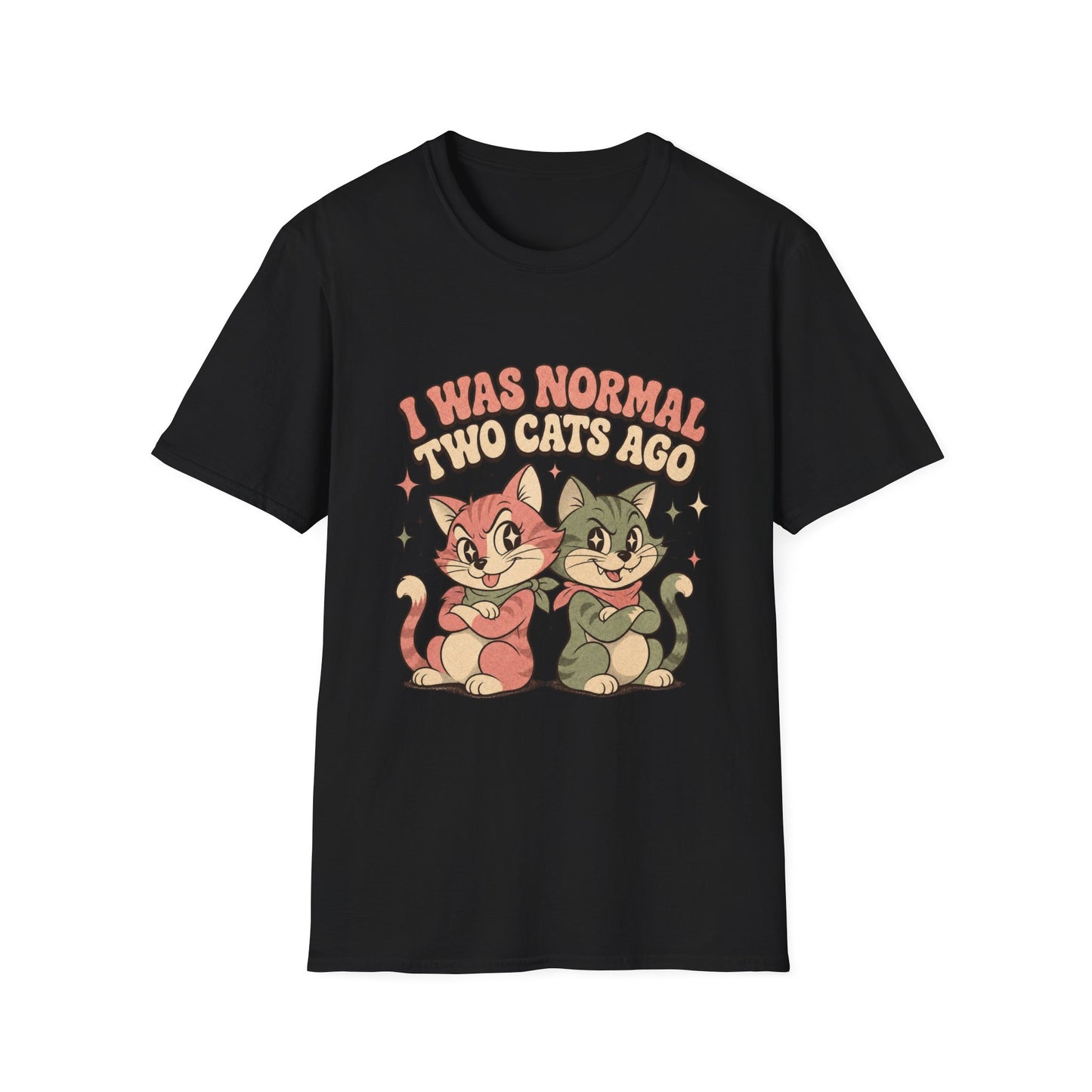 I Was Normal Two Cats Ago T-Shirt