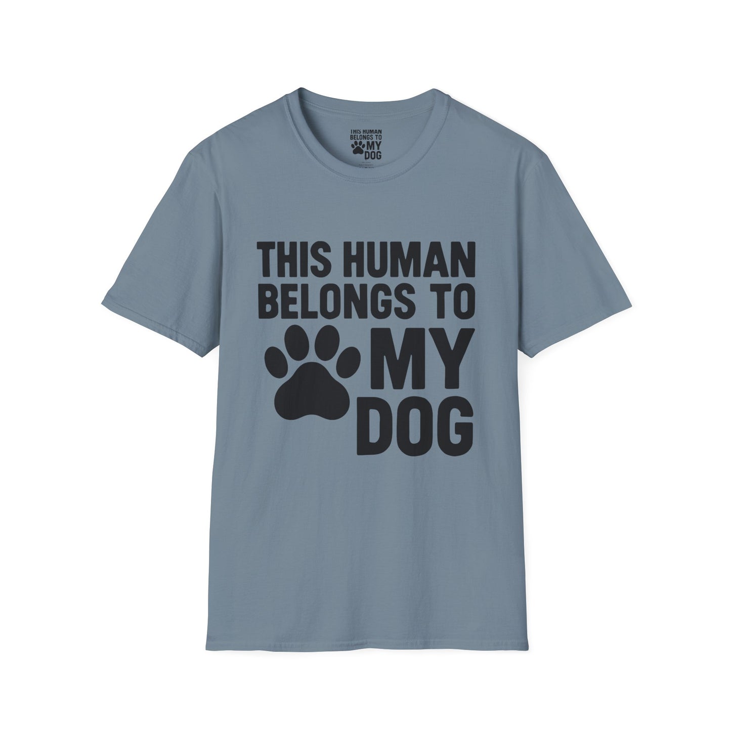 This Human Belongs to My Dog T-Shirt