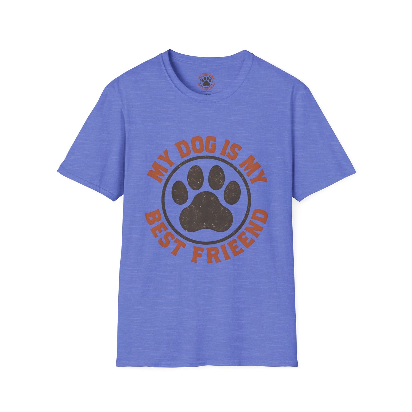 My Dog Is My Best Friend T-Shirt