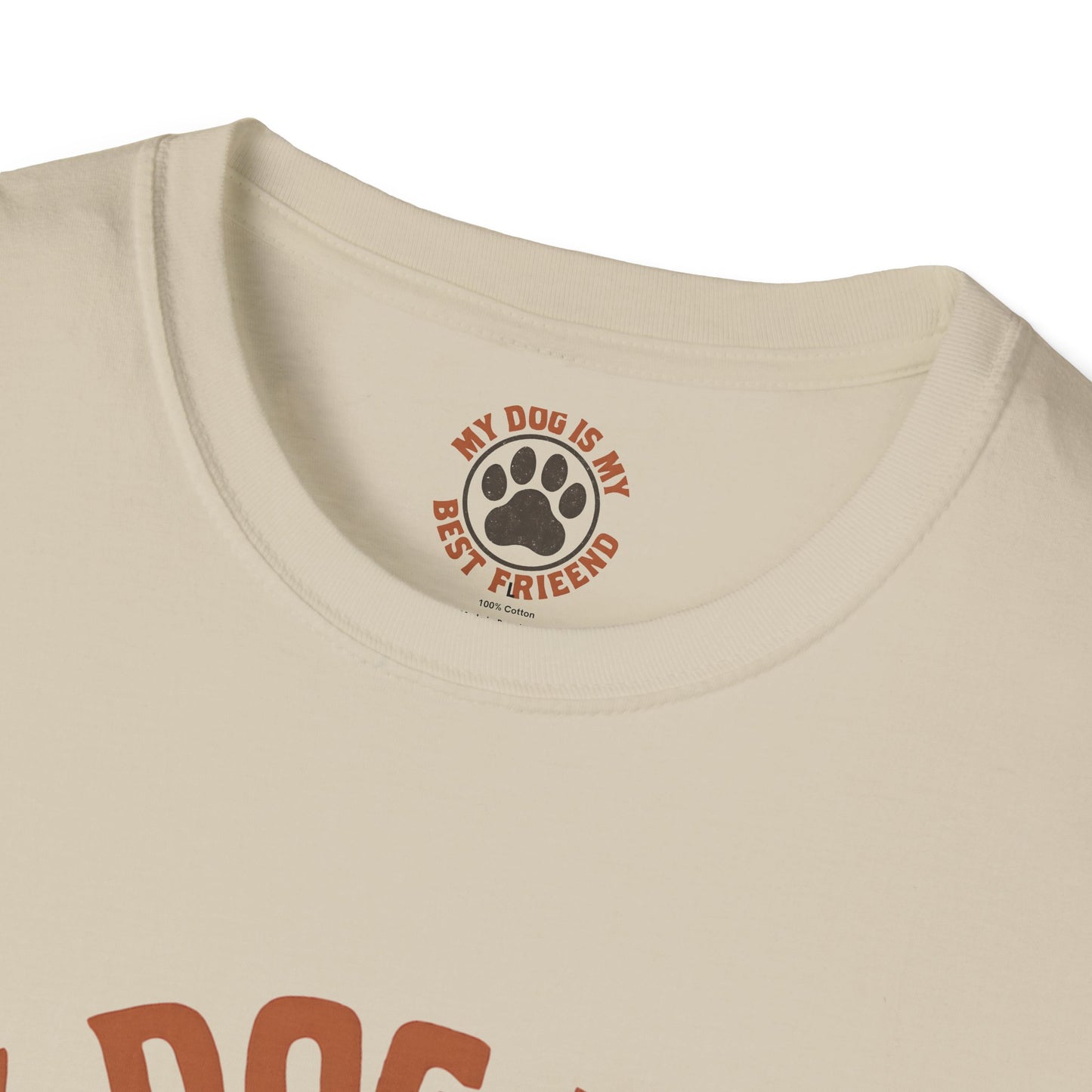 My Dog Is My Best Friend T-Shirt