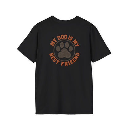 My Dog Is My Best Friend T-Shirt
