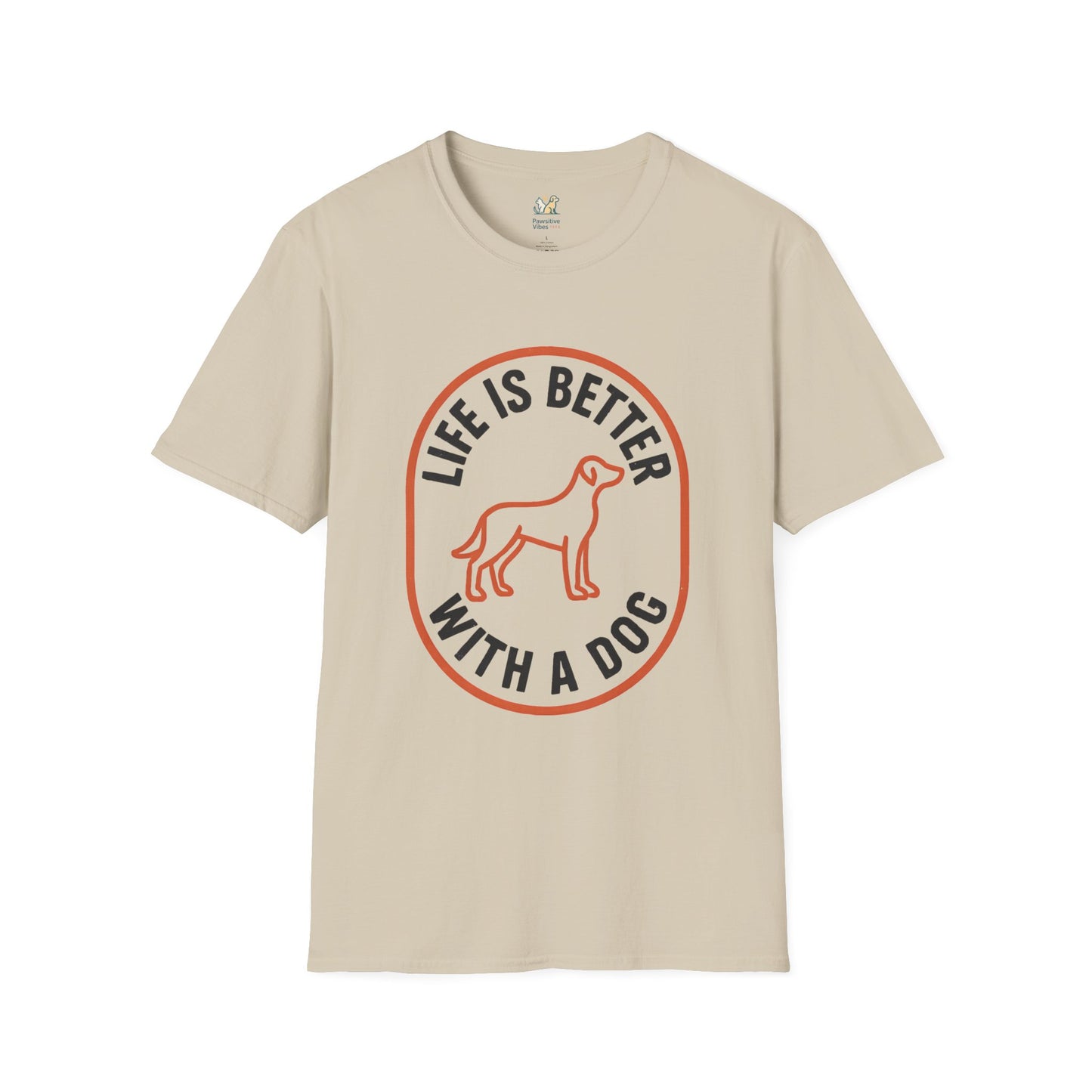 Life Is Better With A Dog T-Shirt