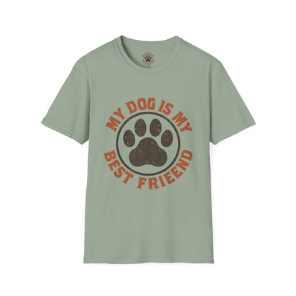 My Dog Is My Best Friend T-Shirt