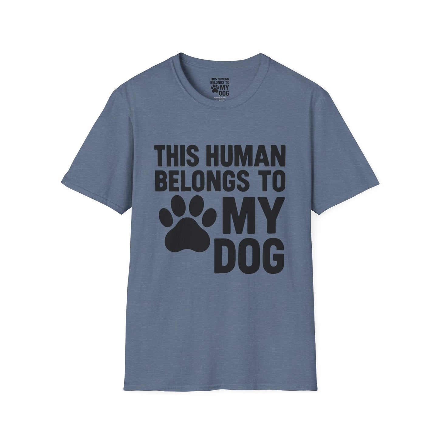 This Human Belongs to My Dog T-Shirt
