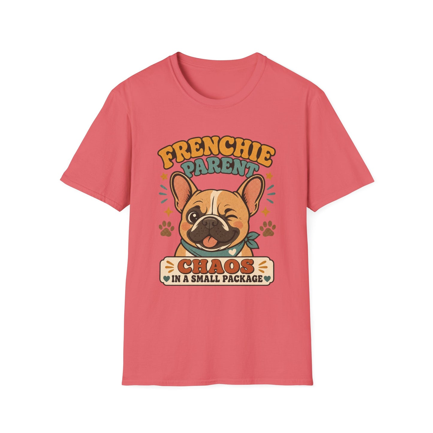 Frenchie Parent Chaos In A Small Package T-Shirt