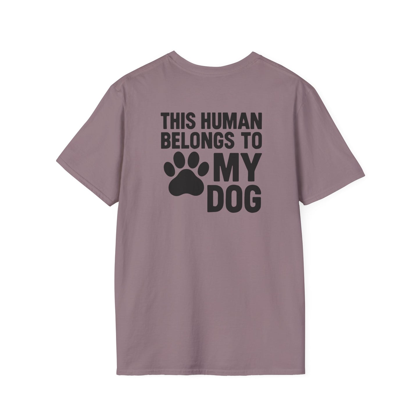 This Human Belongs to My Dog T-Shirt