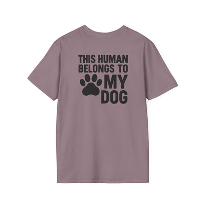 This Human Belongs to My Dog T-Shirt