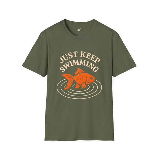 Just Keep Swimming T-Shirt