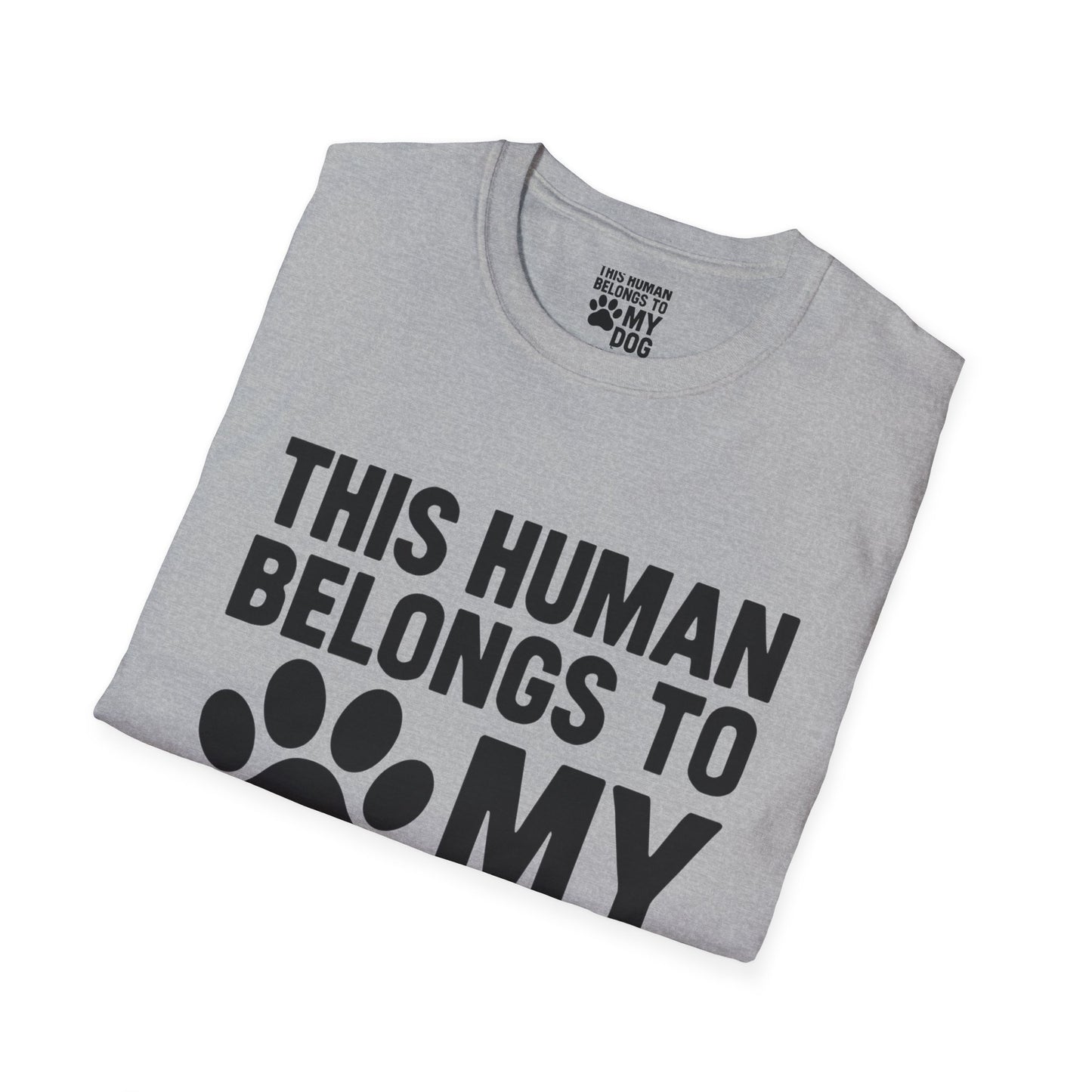 This Human Belongs to My Dog T-Shirt