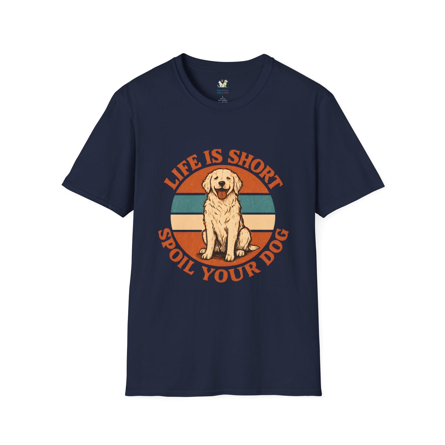 Life Is Short Spoil Your Dog T-Shirt