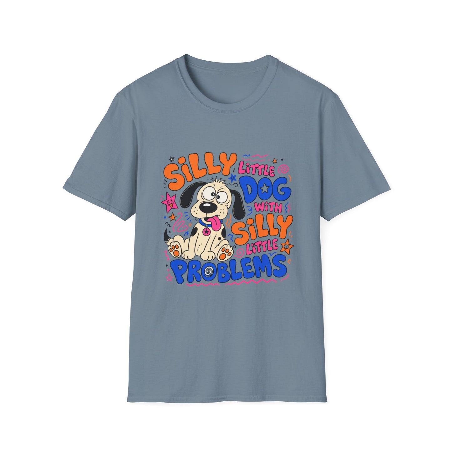 Silly Little Dog With Silly Little Problems T-Shirt