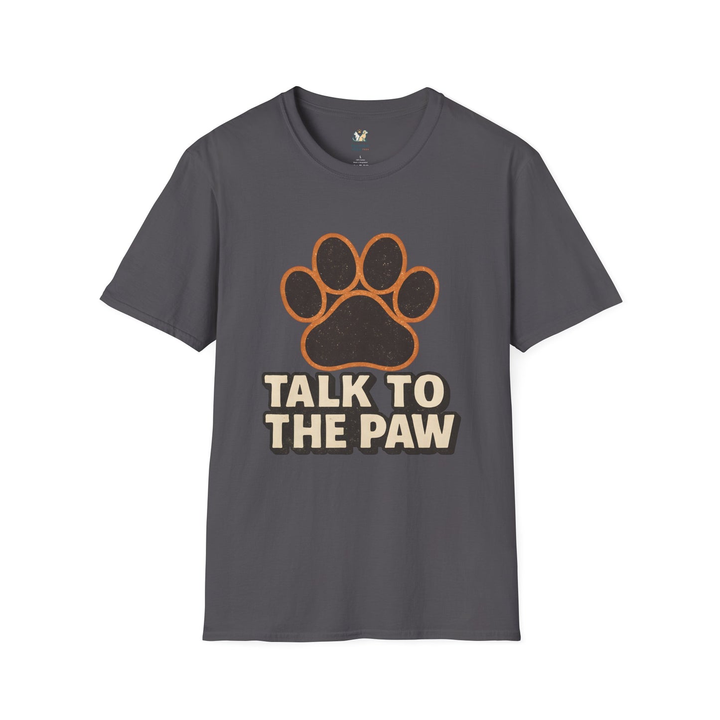 Talk To The Paw T-Shirt