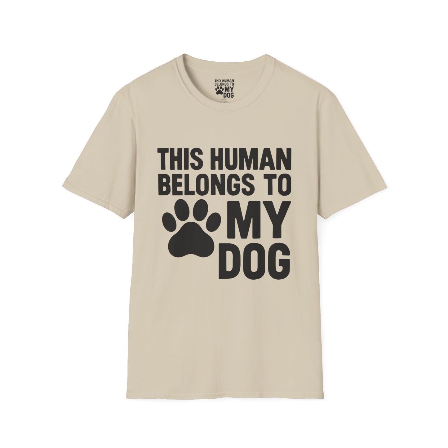 This Human Belongs to My Dog T-Shirt