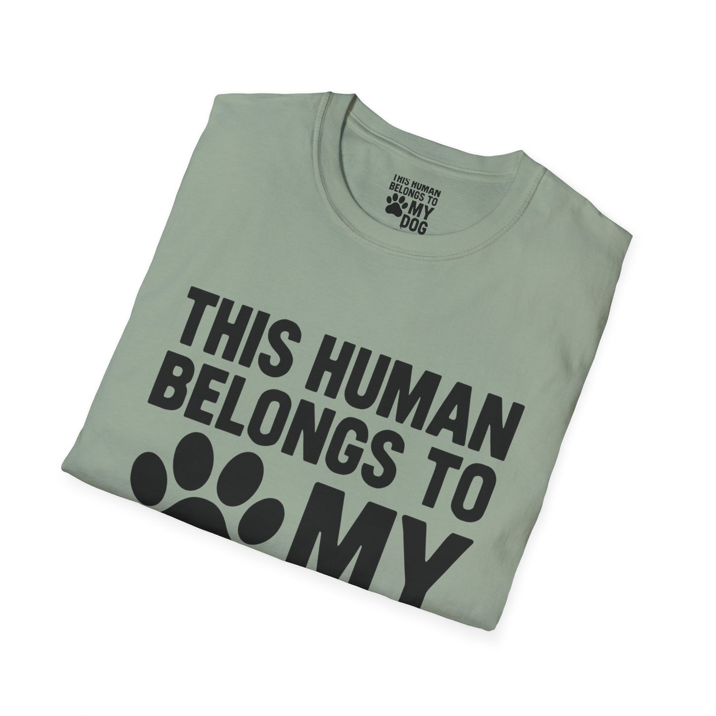 This Human Belongs to My Dog T-Shirt
