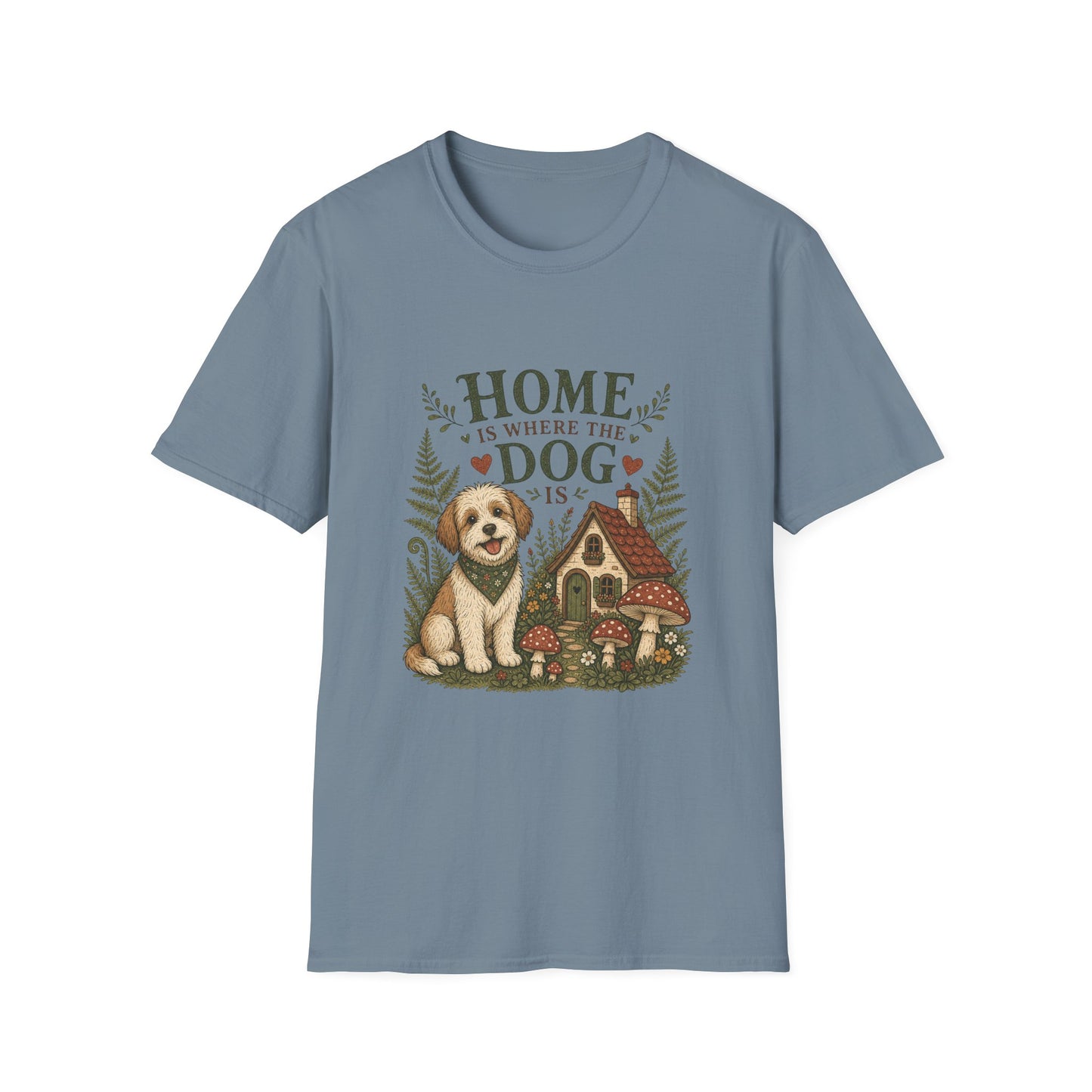 Home Is Where The Dog Is T-Shirt
