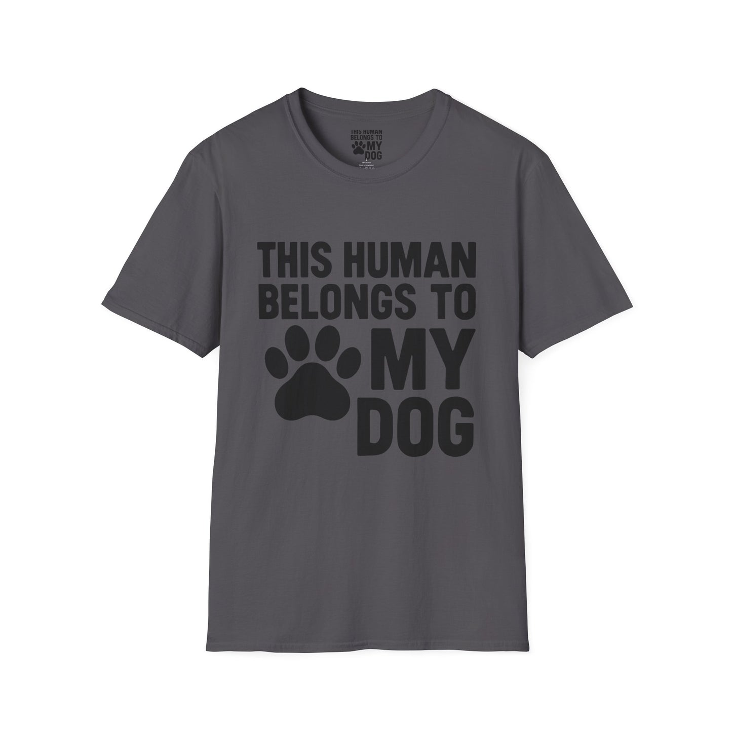 This Human Belongs to My Dog T-Shirt