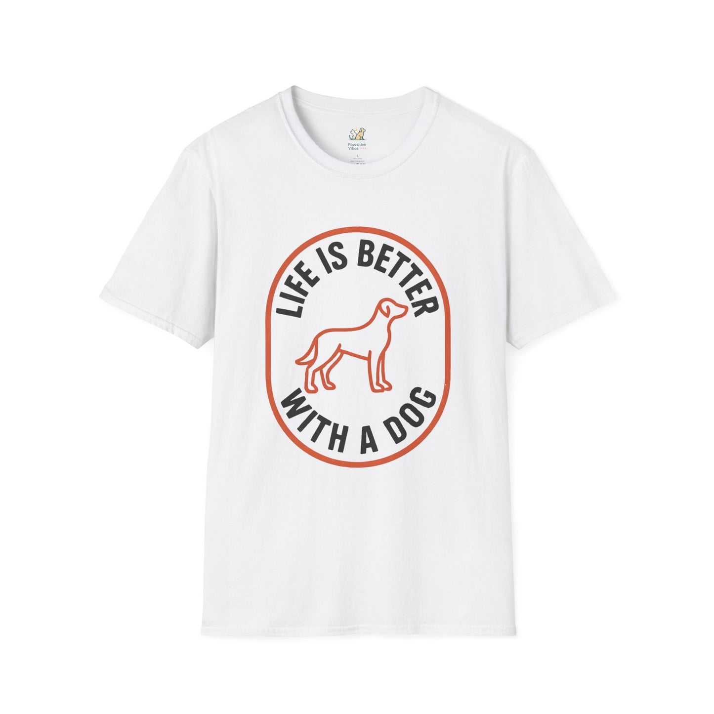 Life Is Better With A Dog T-Shirt