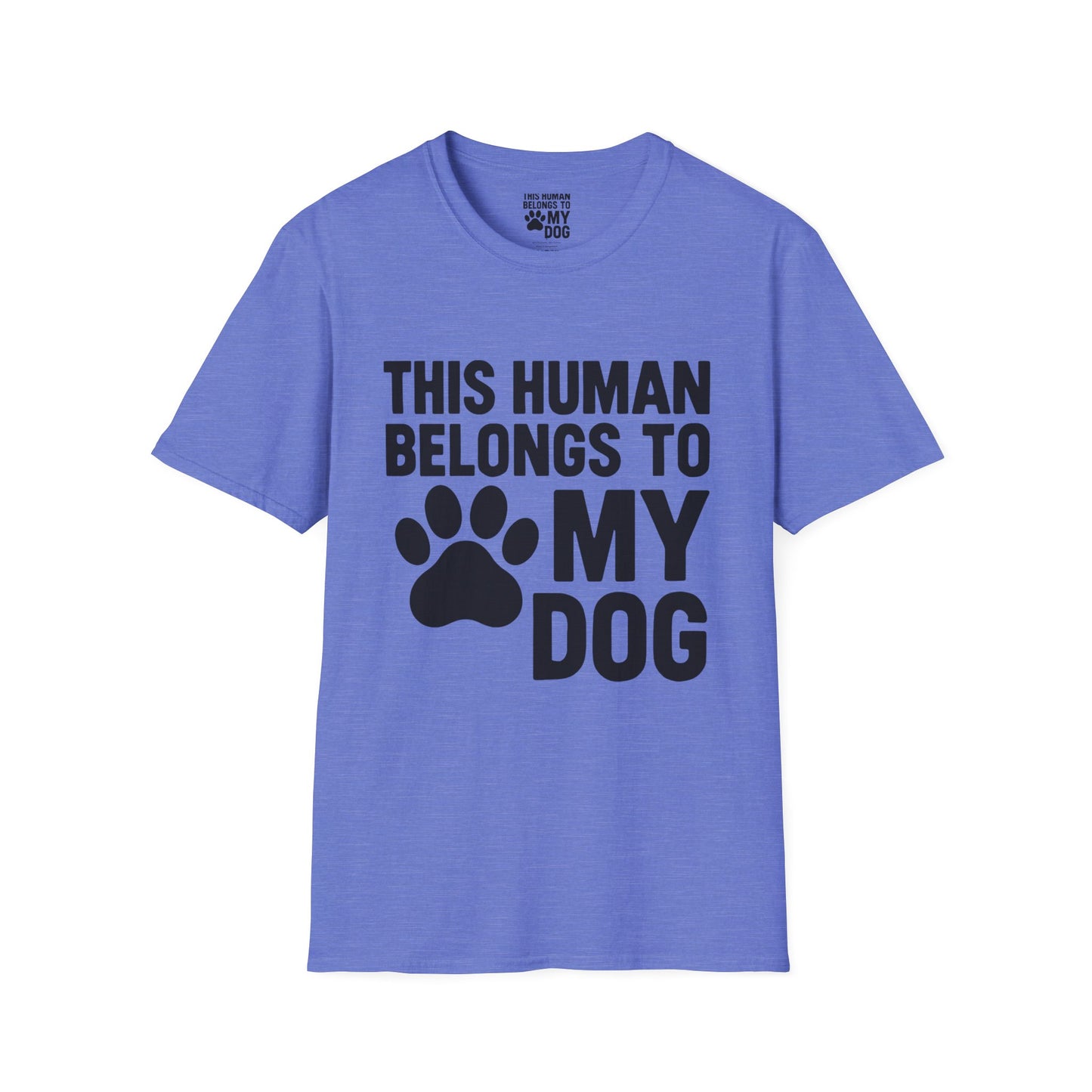 This Human Belongs to My Dog T-Shirt